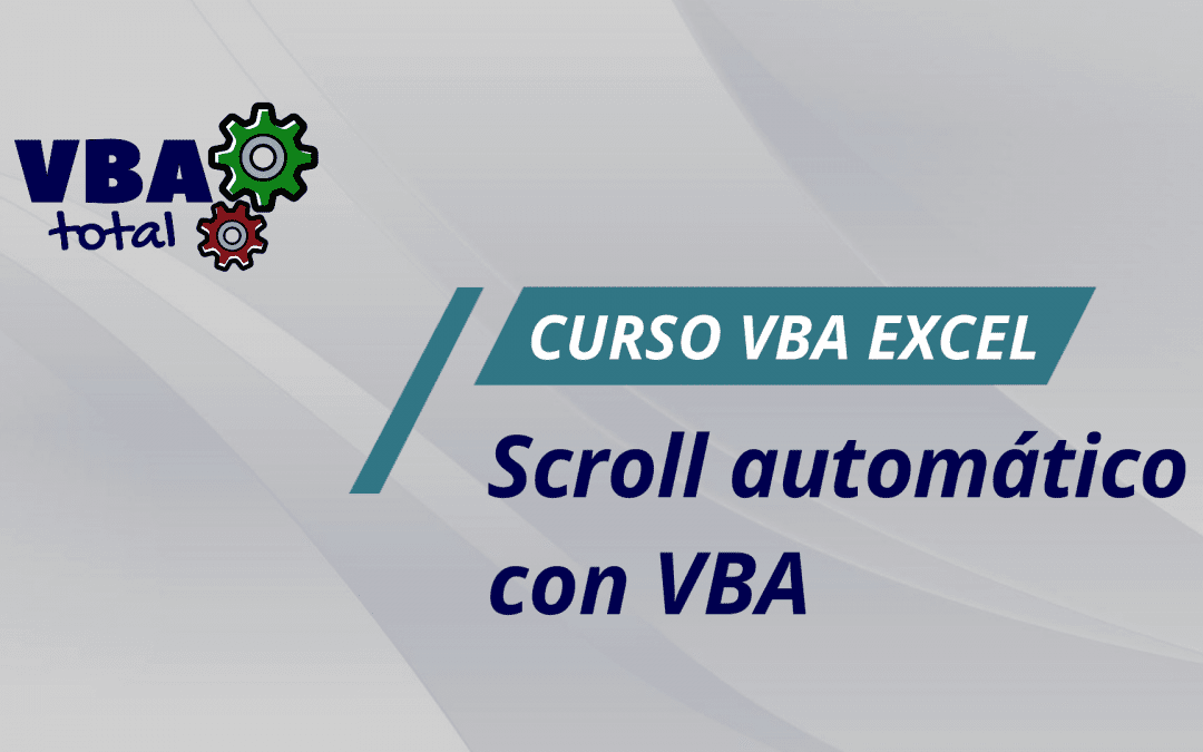 Lección 20: Scroll usando VBA en Excel (ScrollRow y ScrollColumn).