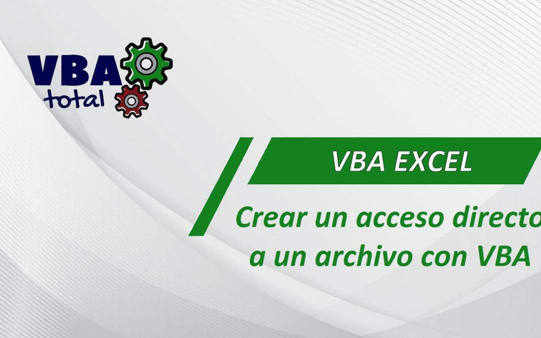 Crear un acceso directo a un archivo con VBA