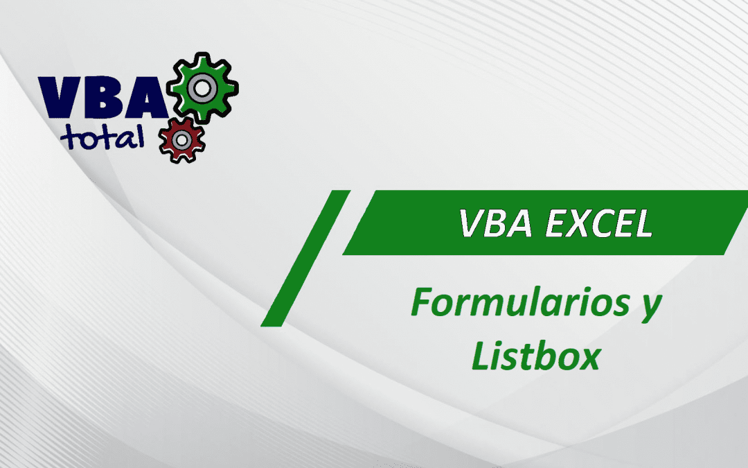 Formularios y ListBox en Microsoft Excel. Añadir, modificar y borrar registros.
